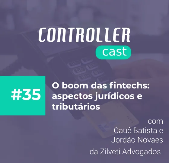 Ep. 35 — O Boom das Fintechs